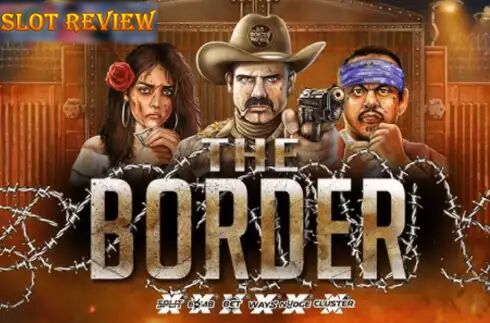 The Border Slot Review